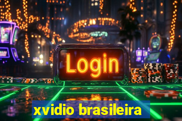 xvidio brasileira